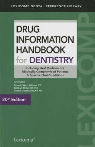 Drug Information Handbook for Dentistry - Paperback - VERY GOOD Drug Information Handbook for Dentistry - Paperback - VERY GOOD