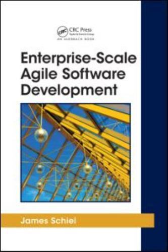 Applied Software Engineering Ser.: Enterprise-Scale Agile Software... Applied Software Engineering Ser.: Enterprise-Scale Agile Software...