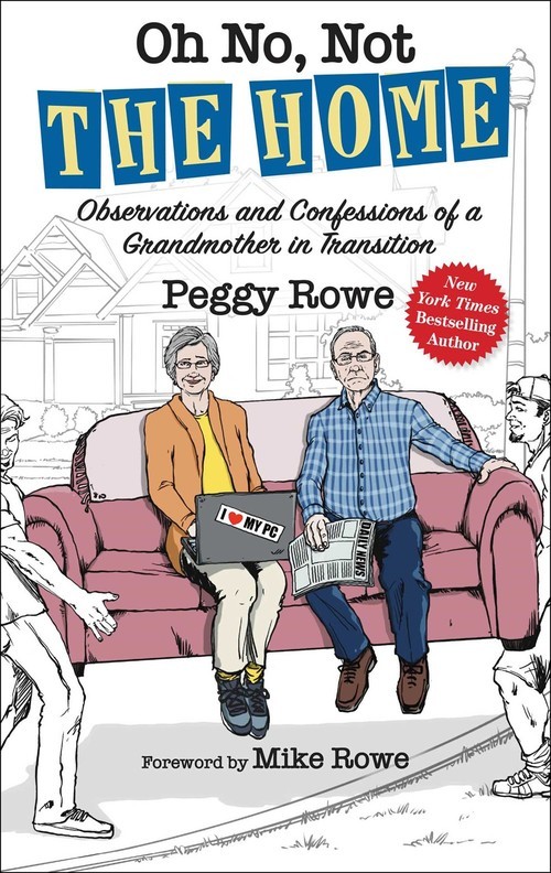 Oh No, Not \'The Home\', Peggy Rowe