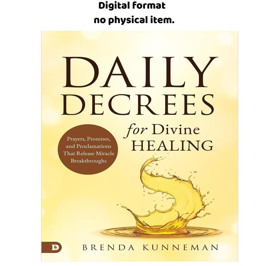 Daily Decrees for Divine Healing: Prayers, Promises, a, Brenda Kunneman 2024