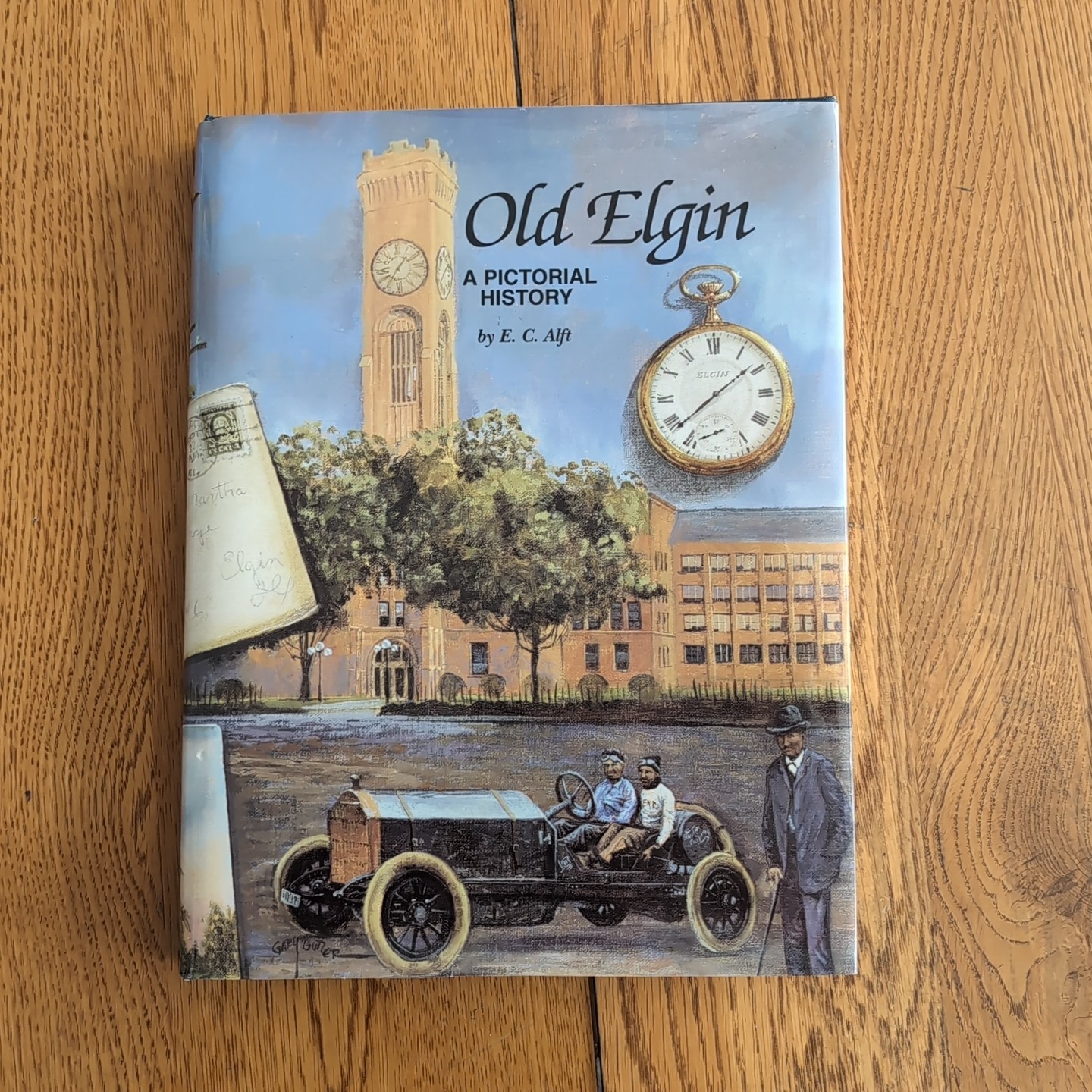 Old Elgin: A Pictorial History by E. C. Alft Hardcover 1991 SIGNED & NUMBERED Old Elgin: A Pictorial History by E. C. Alft Hardcover 1991 SIGNED & NUMBERED