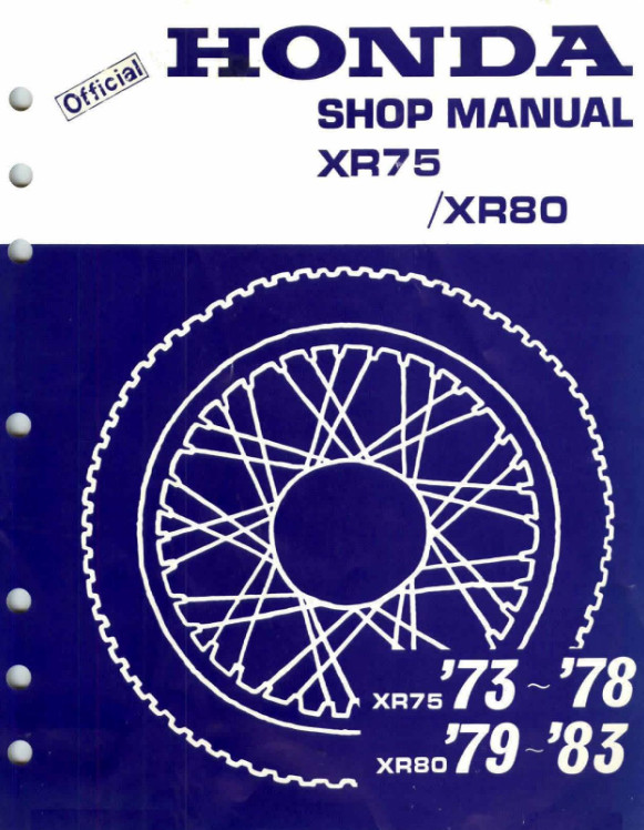 OEM Honda 1973 - 1978 XR75 1979 - 1983 XR80 SERVICE SHOP REPAIR MANUAL OEM Honda 1973 - 1978 XR75 1979 - 1983 XR80 SERVICE SHOP REPAIR MANUAL