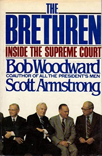 The Brethren: Inside the Supreme Court, Bob Woodward