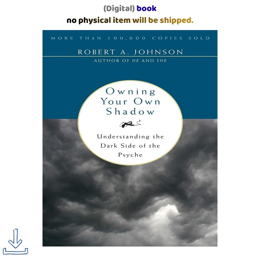 Robert A. Johnson Owning Your Own Shadow: A Jungian Approach to 1994