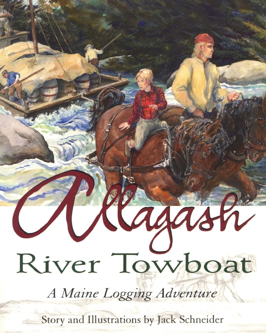 Allagash River Towboat: A Maine Logging Adventure Allagash River Towboat: A Maine Logging Adventure