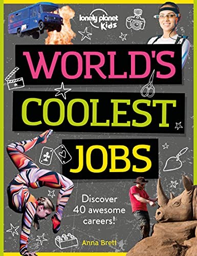 Lonely Planet Kids World's Coolest Jobs: Discov. Kids, Brett, Ltd*#
