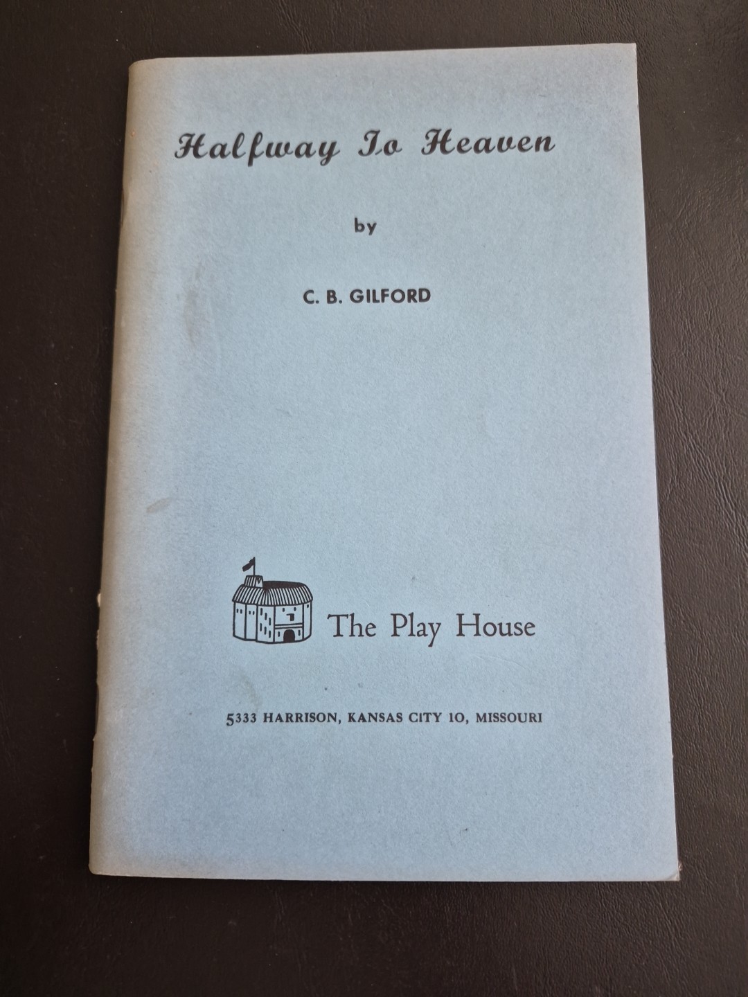 Vintage Halfway To Heaven Play Script CB Gilford The Play House Kansas City MO
