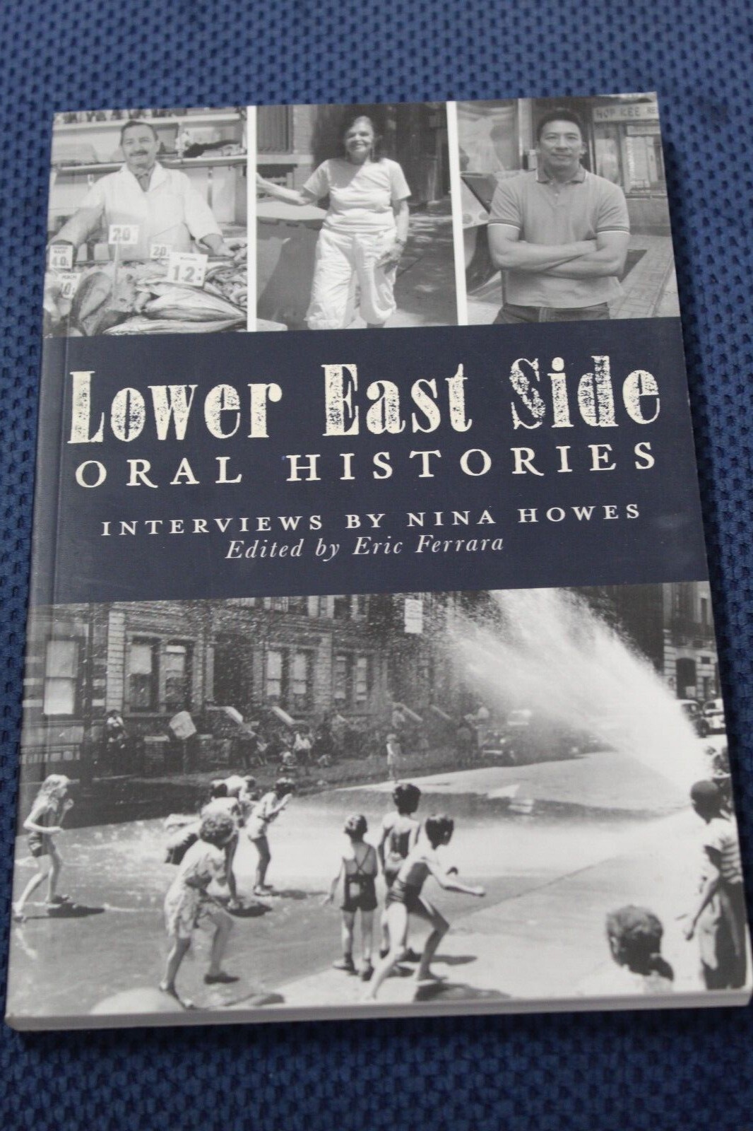 Narrative Ser.: Lower East Side Oral Histories by Nina Howes and Eric Ferrara PB