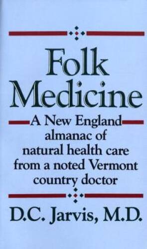 Folk Medicine: A New England Almanac of Natural Health Care From a N - VERY GOOD
