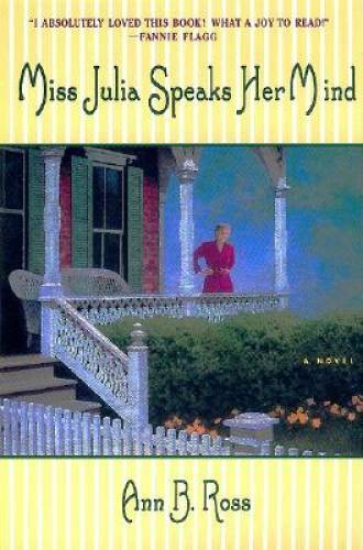 Miss Julia Speaks Her Mind: A Novel - Paperback By Ross, Ann B. - VERY GOOD Miss Julia Speaks Her Mind: A Novel - Paperback By Ross, Ann B. - VERY GOOD