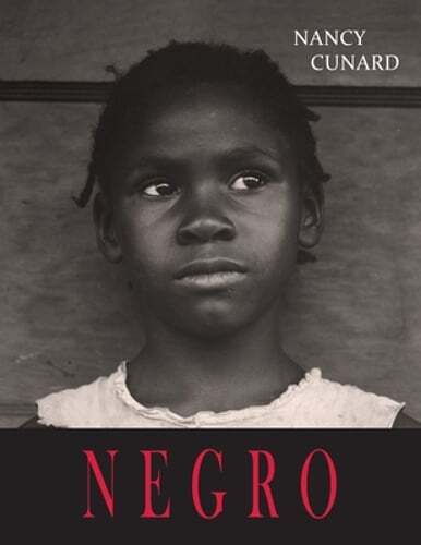 Negro: An Anthology by Nancy Cunard: New Negro: An Anthology by Nancy Cunard: New