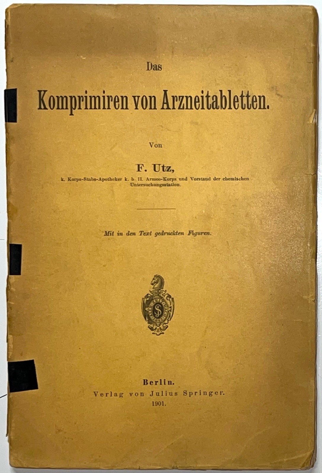 1901 DAS KOMPRIMIREN VON ARZNEITABLETTEN UTZ PHARMACY TABLET PRESSES RARE MANUAL
