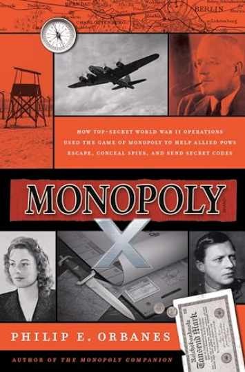 Monopoly X: How Top-Secret World War - Hardcover, by Orbanes Philip E. - New q
