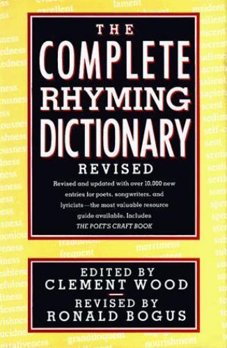 The Complete Rhyming Dictionary Revised: Including the Poet’s Craft Book The Complete Rhyming Dictionary Revised: Including the Poet’s Craft Book