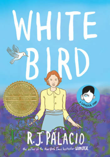 White Bird: A Wonder Story - Hardcover By Palacio, R. J. - GOOD White Bird: A Wonder Story - Hardcover By Palacio, R. J. - GOOD