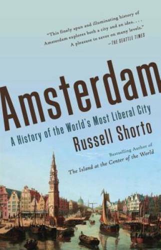 Amsterdam: A History of the World\'s Most Liberal City - Paperback - VERY GOOD