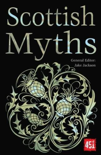 Scottish Myths (The World\'s Greatest Myths and Legends) - Paperback - GOOD