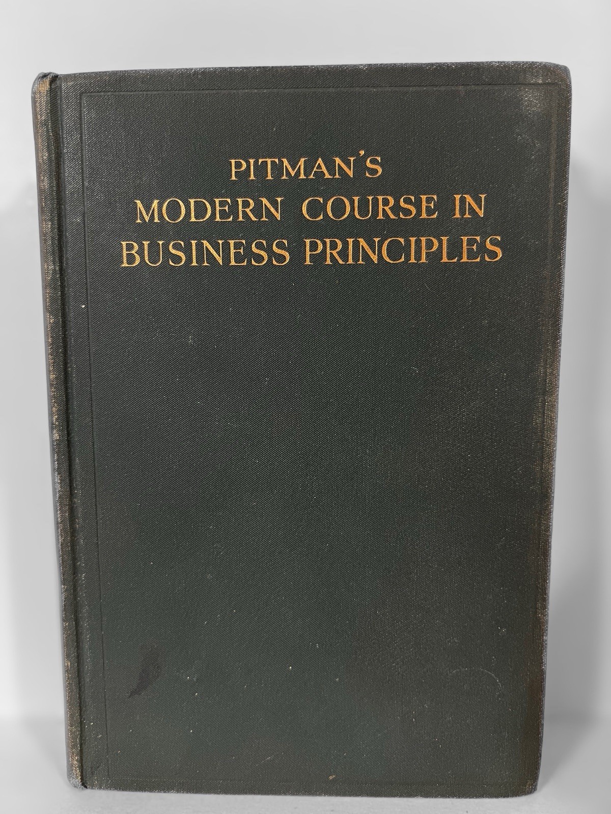 Pitmans Modern Course In Business Principles 1937 Pitmans Modern Course In Business Principles 1937