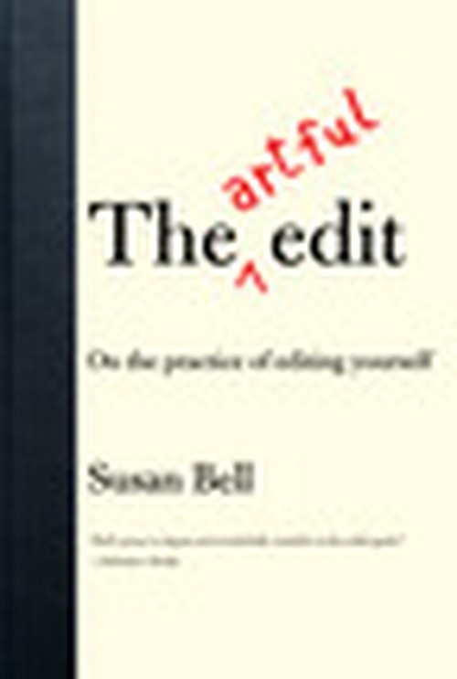 The Artful Edit: On the Practice of Edit..., Susan Bell