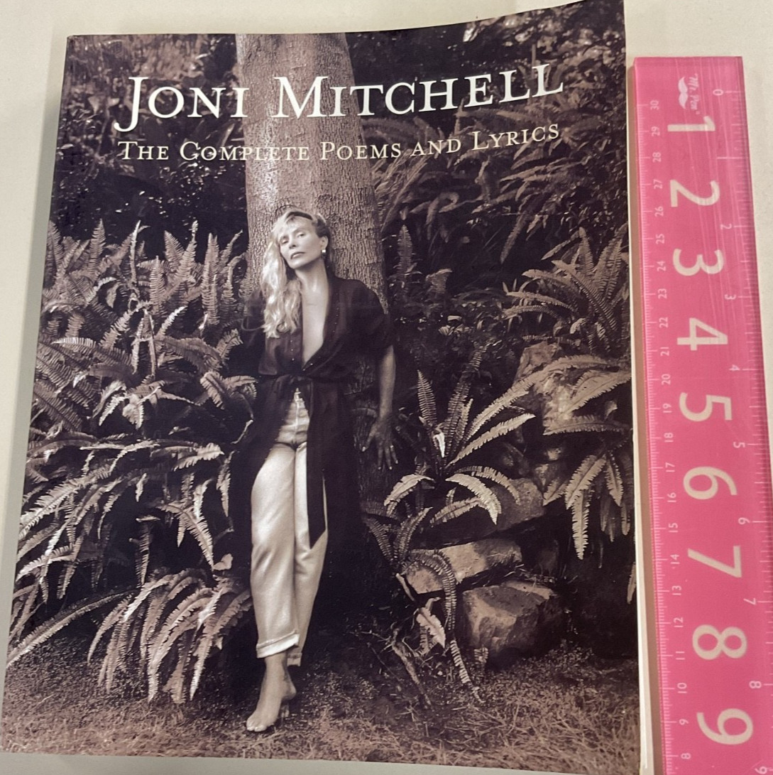 Joni Mitchell The Complete Poems and Lyrics SC 1997 by Joni Mitchell