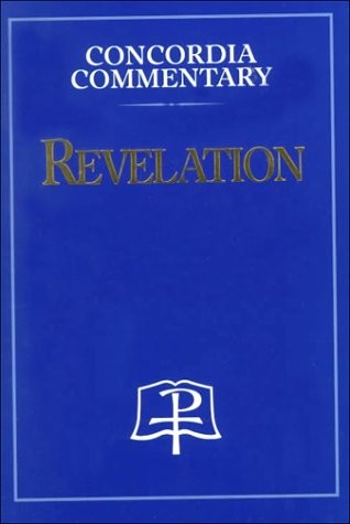 Revelation - Concordia Commentary Revelation - Concordia Commentary