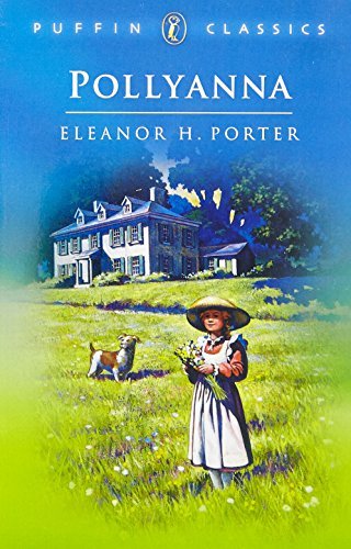 Pollyanna By Eleanor H. Porter. 9780140366822