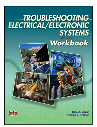Workbook for Troubleshooting Electrical/Electronic Systems by American Technical Workbook for Troubleshooting Electrical/Electronic Systems by American Technical