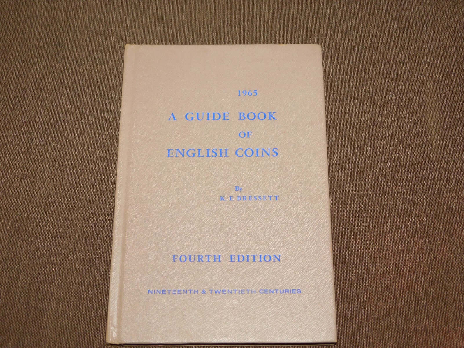 VINTAGE 1965 GUIDE BOOK OF ENGLISH COINS by K E BRESSETT 4th EDITION