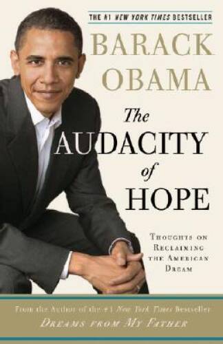 The Audacity of Hope: Thoughts on Reclaiming the American Dream - GOOD The Audacity of Hope: Thoughts on Reclaiming the American Dream - GOOD