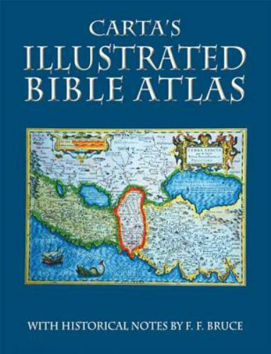 Carta\'s Illustrated Bible Atlas by Bruce, F. F. Carta\'s Illustrated Bible Atlas by Bruce, F. F.