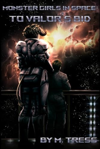 To Valor\'s Bid (Monster Girls In Space), M Tress