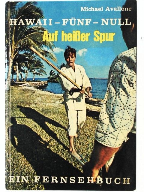 Hawaii-Fünf-Null. Auf heißer Spur. Ein Fernsehbuch Michael, Avallone:
