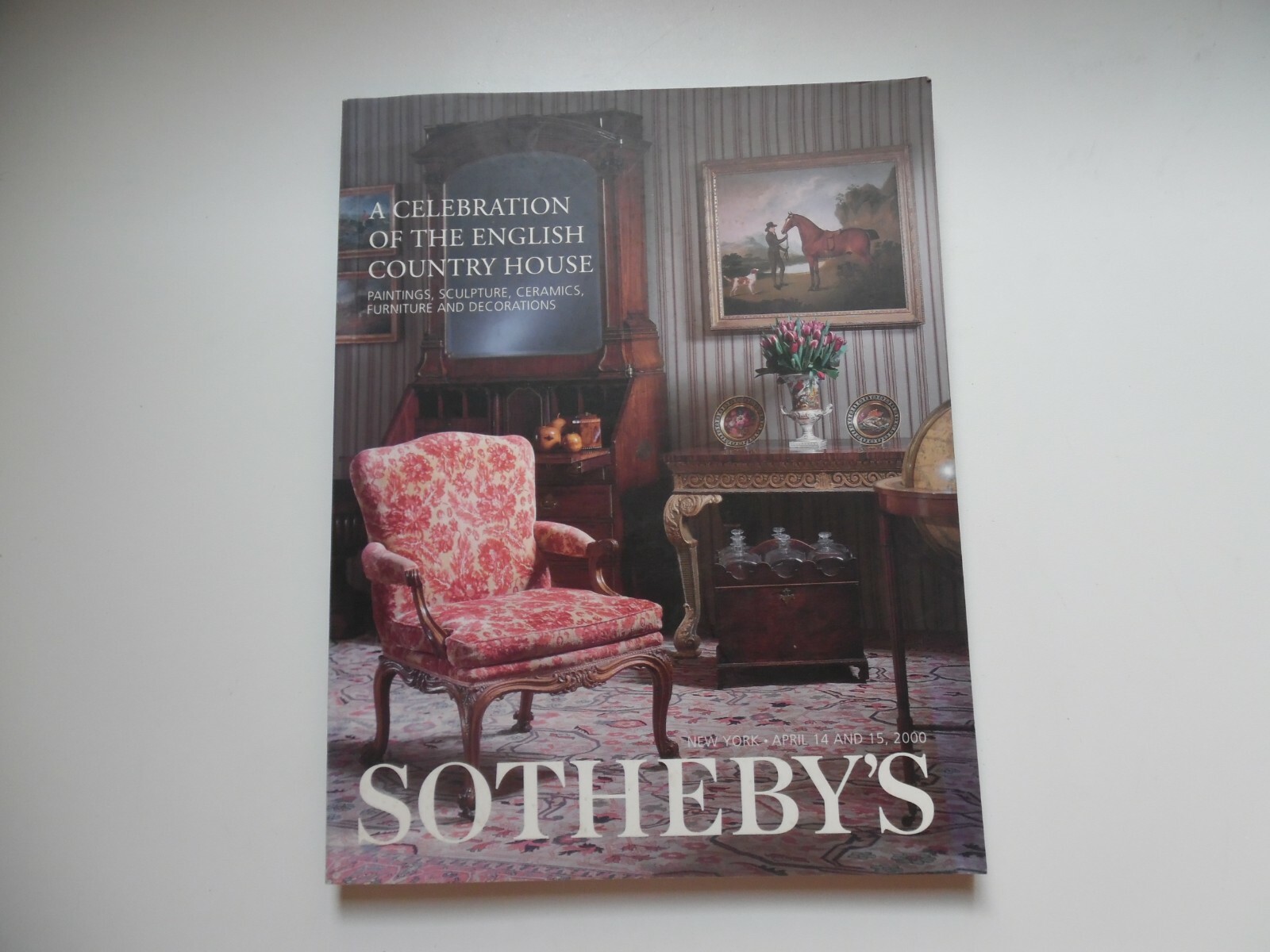 Sotheby\'s Celebration Of The English Country House Auction Catalog APRIL 2000