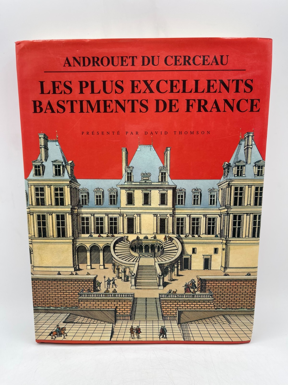 Les Plus Excellents Bastiments De France Androuet Du Cerceau David Thomson 1988