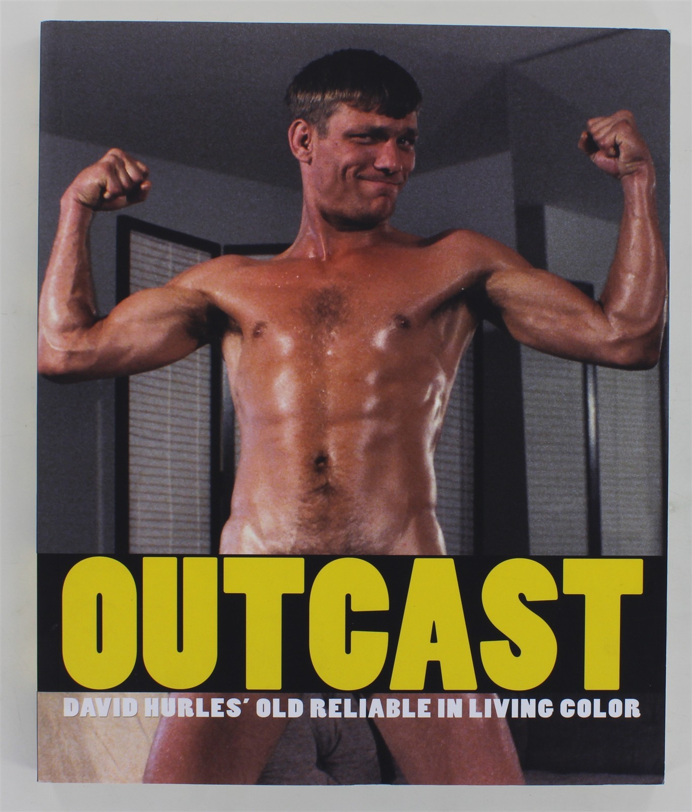 Outcast by David Hurles Old Reliable in Living Color Gay Physique Photo Book