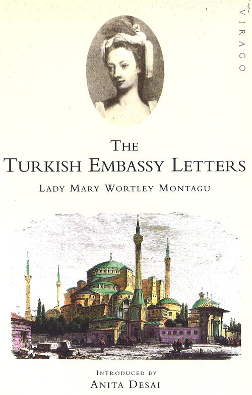The Turkish Embassy Letters, Lady Mary Wortley Montagu