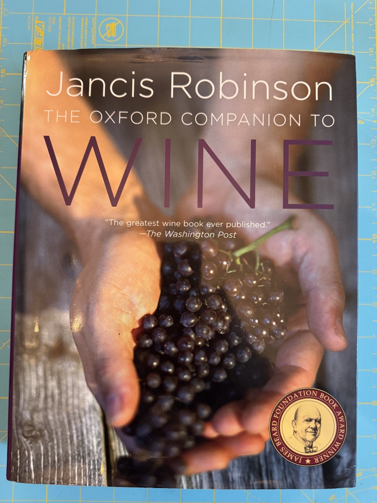 The Oxford Companion to Wine. By Jancis Robinson, 2006.
