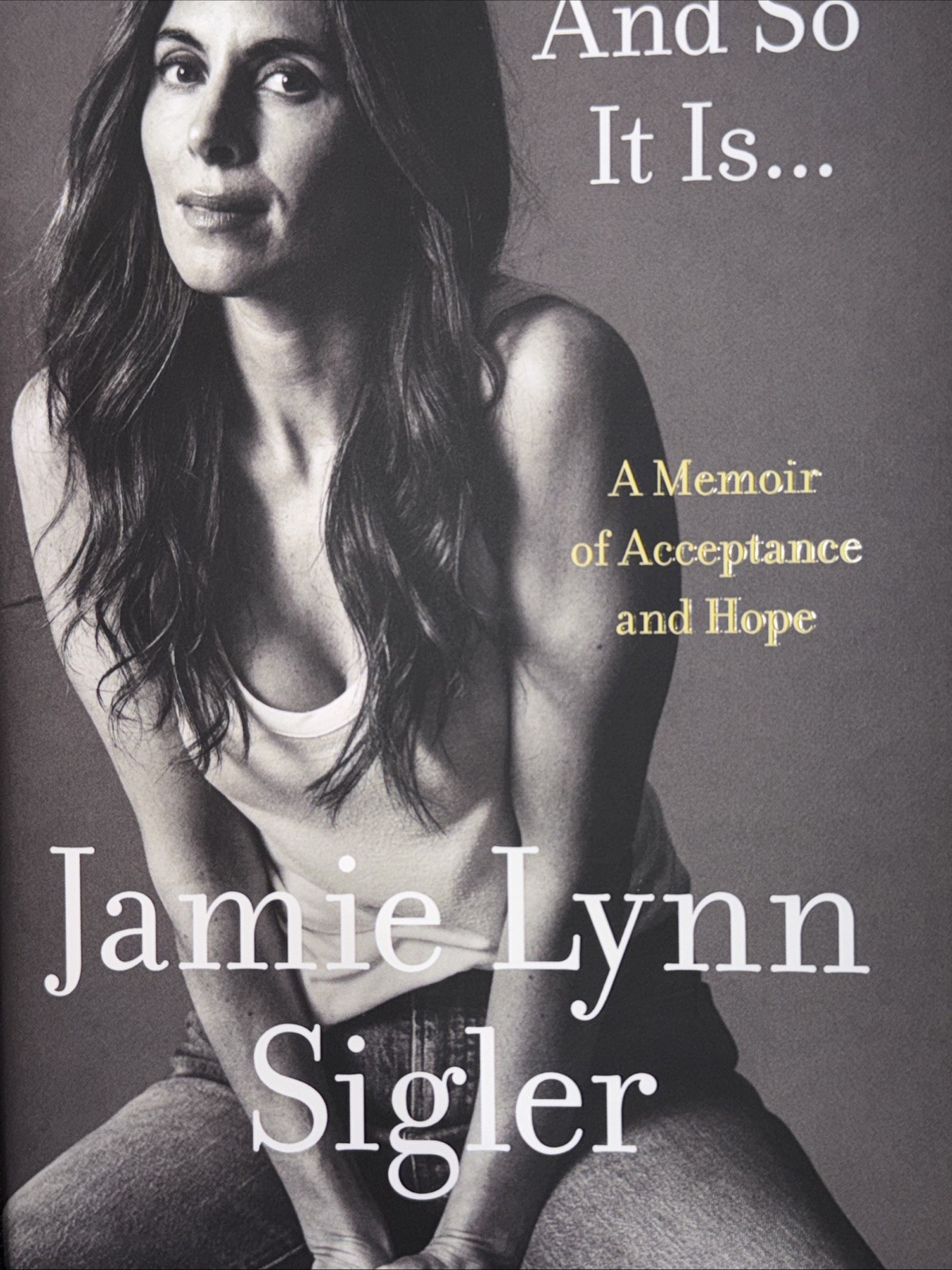 And So It Is... : A Memoir of Acceptance and Hope by Jamie Lynn Sigler (2026,...