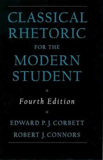 Classical Rhetoric for the Modern - Hardcover, by Corbett Edward P. - Very Good