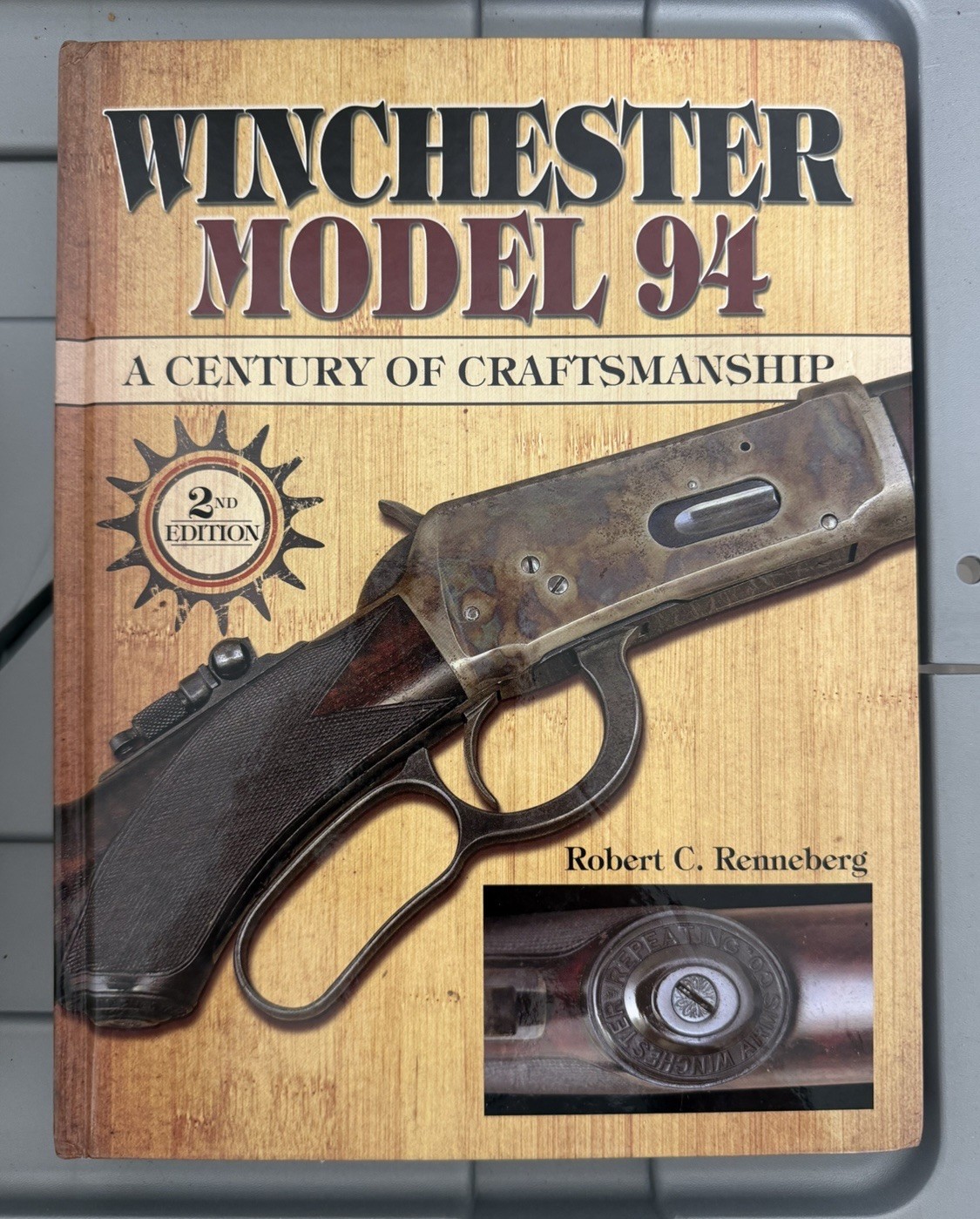 Winchester Model 94 A Century of Craftsmanship Book 2nd Edition Winchester Model 94 A Century of Craftsmanship Book 2nd Edition