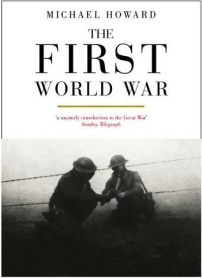 The First World War By Michael Howard