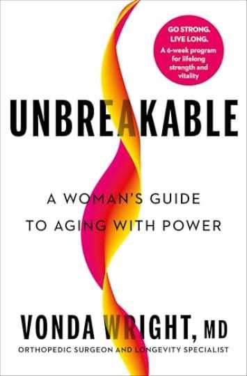 Unbreakable: A Woman\'s Guide to - Hardcover, by Wright MD Vonda - Very Good