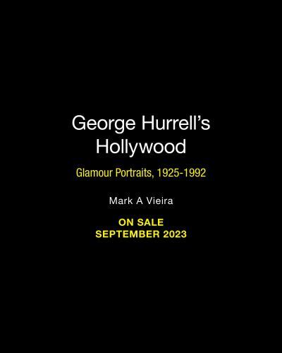 George Hurrell's Hollywood: Glamour Portraits, 1925-1992 by 