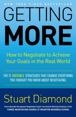 Getting More: How to Negotiate to Achieve Your Goals in th - VERY GOOD Getting More: How to Negotiate to Achieve Your Goals in th - VERY GOOD