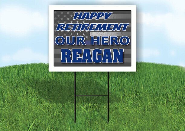 REAGAN POLICE RETIREMENT  18 in x 24 in Yard Sign Road Sign With Stand