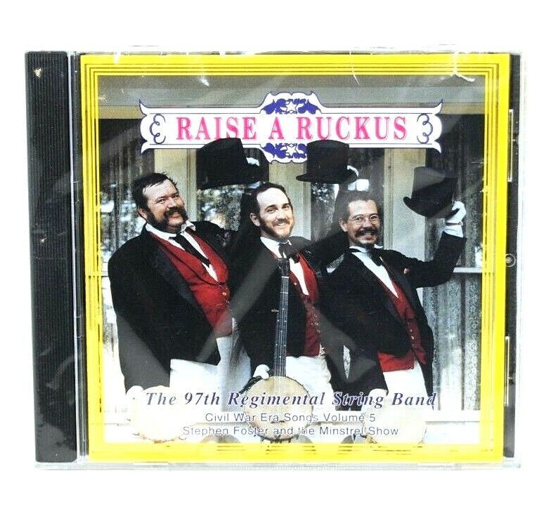 Raise A Rucus CD The 97th Regimental String Band Civil War Era Songs Raise A Rucus CD The 97th Regimental String Band Civil War Era Songs