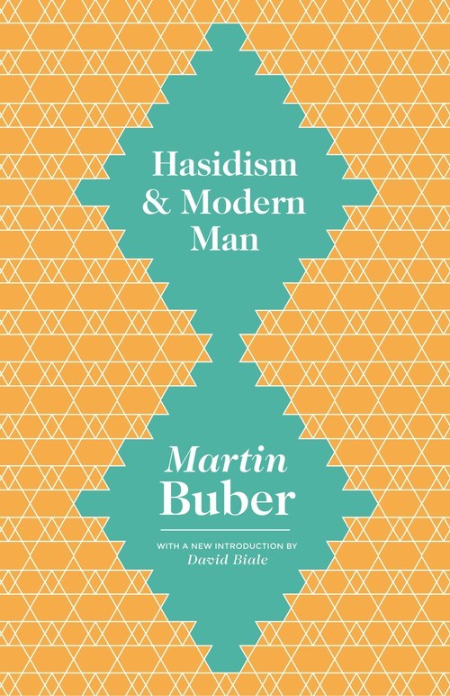 Hasidism and Modern Man, Martin Buber