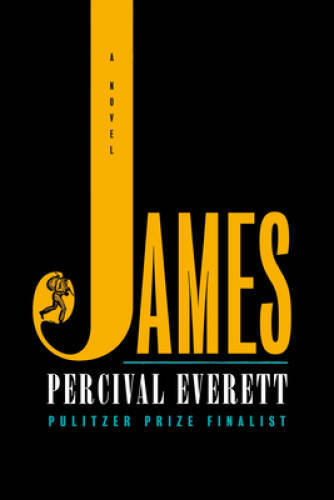 James: A Novel - Hardcover By Everett, Percival - VERY GOOD James: A Novel - Hardcover By Everett, Percival - VERY GOOD