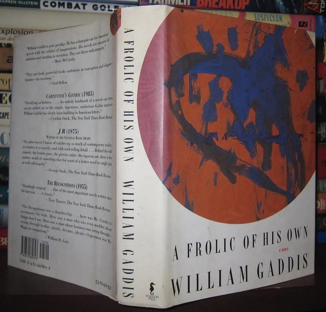 William Gaddis A FROLIC OF HIS OWN  1st Edition 1st Printing