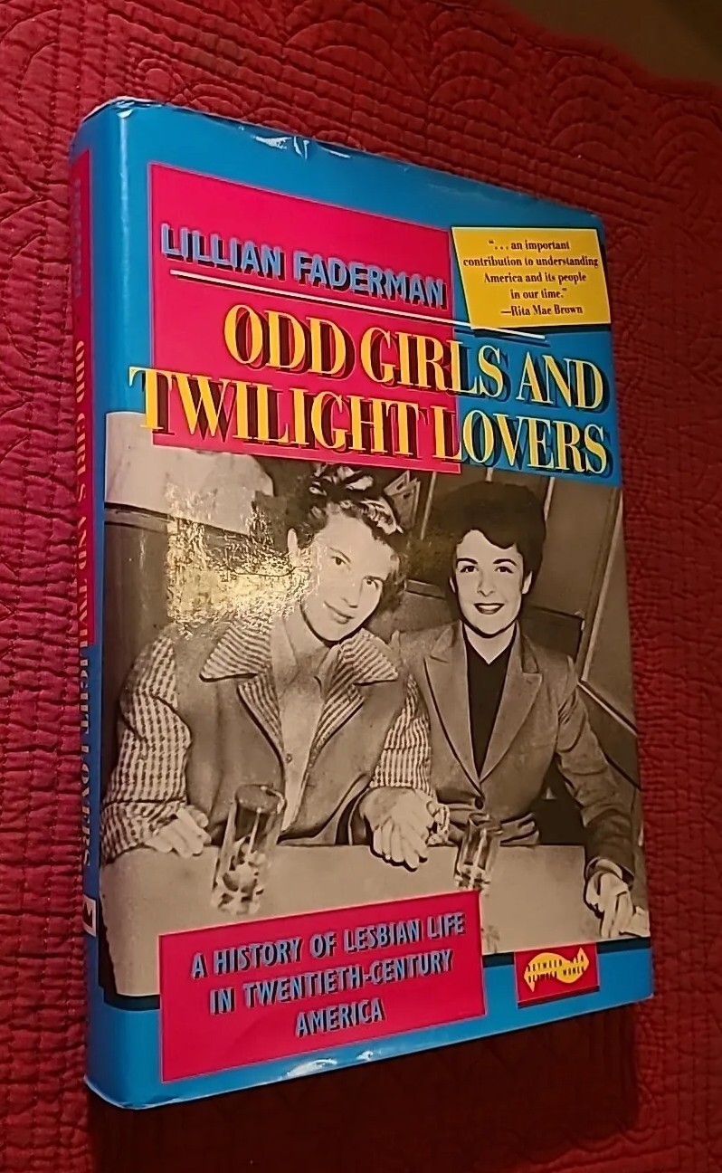 Odd Girls and Twilight Lovers : A History of Lesbian Life in...